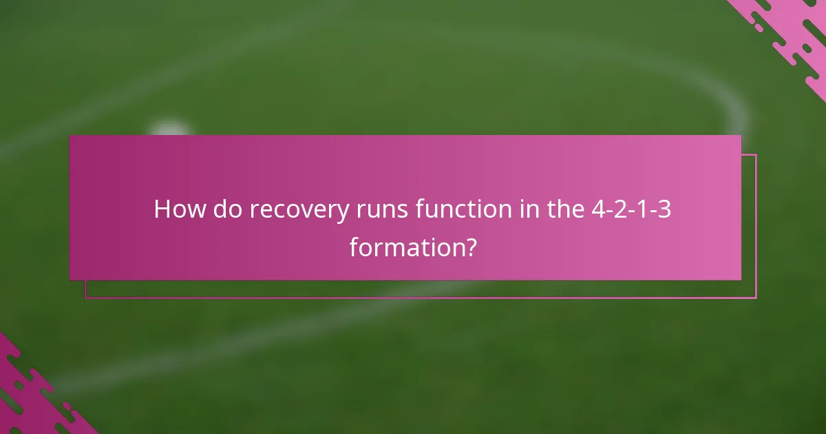 How do recovery runs function in the 4-2-1-3 formation?