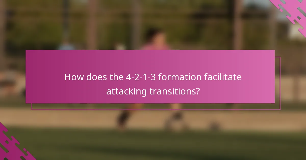 How does the 4-2-1-3 formation facilitate attacking transitions?