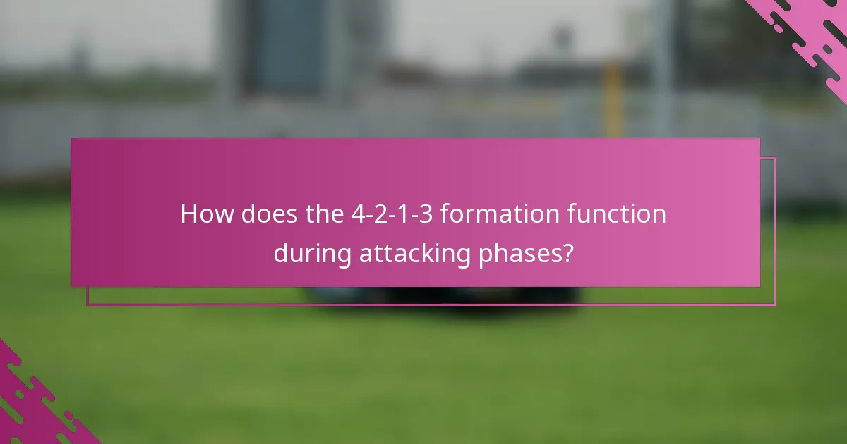 How does the 4-2-1-3 formation function during attacking phases?