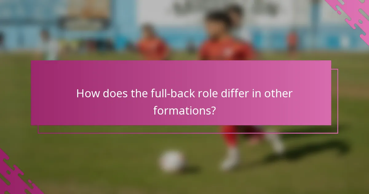 How does the full-back role differ in other formations?