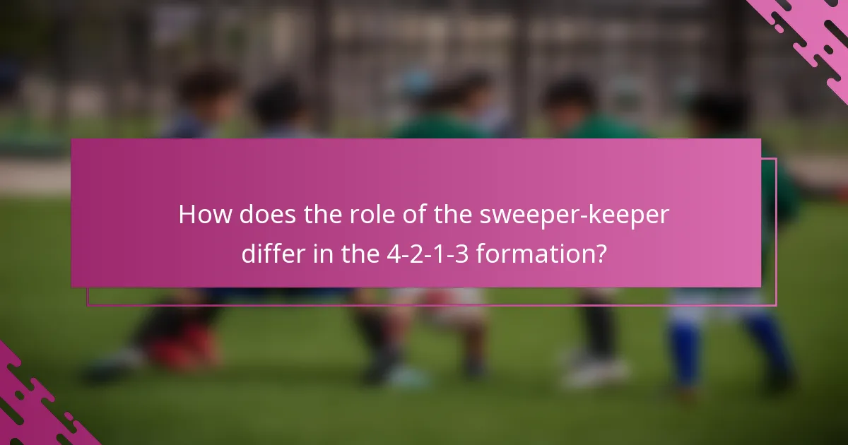 How does the role of the sweeper-keeper differ in the 4-2-1-3 formation?