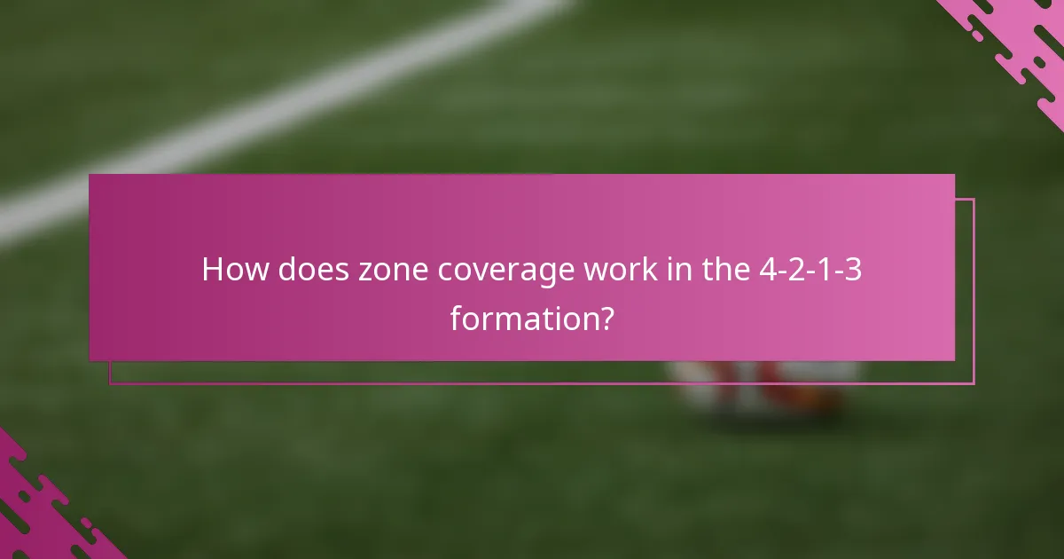 How does zone coverage work in the 4-2-1-3 formation?