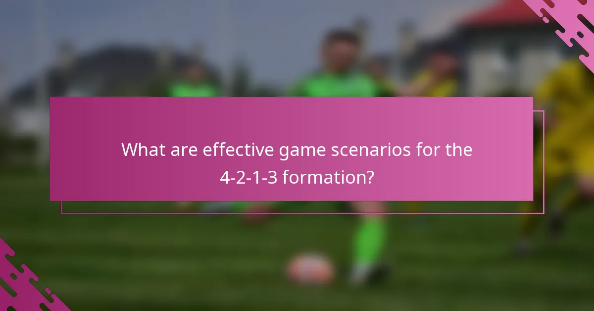 What are effective game scenarios for the 4-2-1-3 formation?