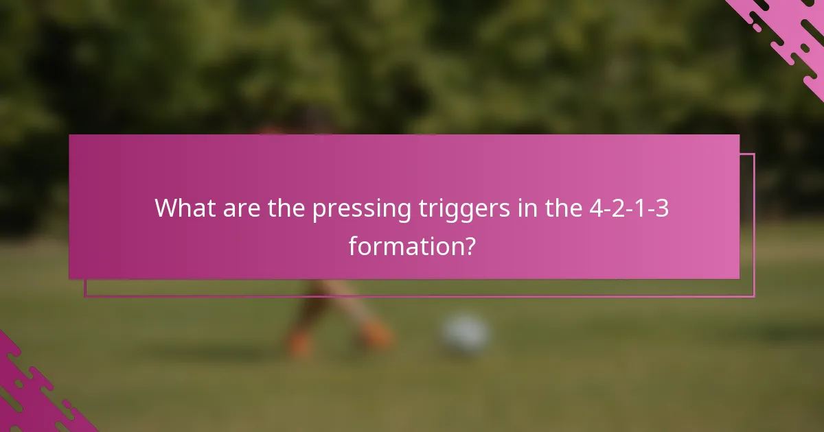 What are the pressing triggers in the 4-2-1-3 formation?