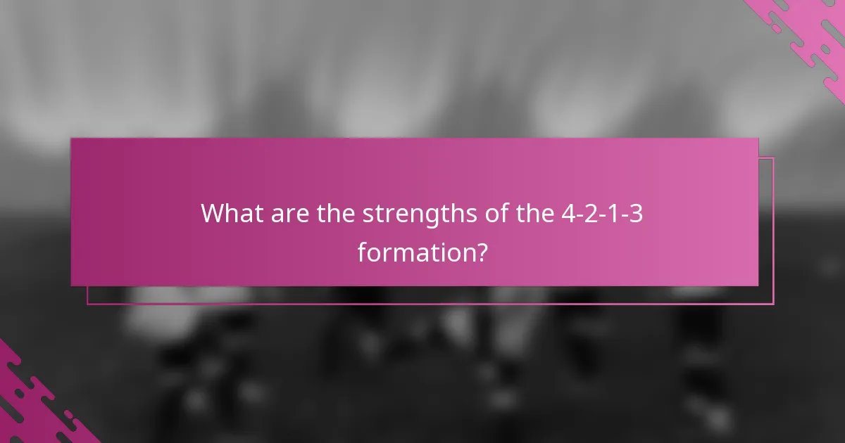What are the strengths of the 4-2-1-3 formation?