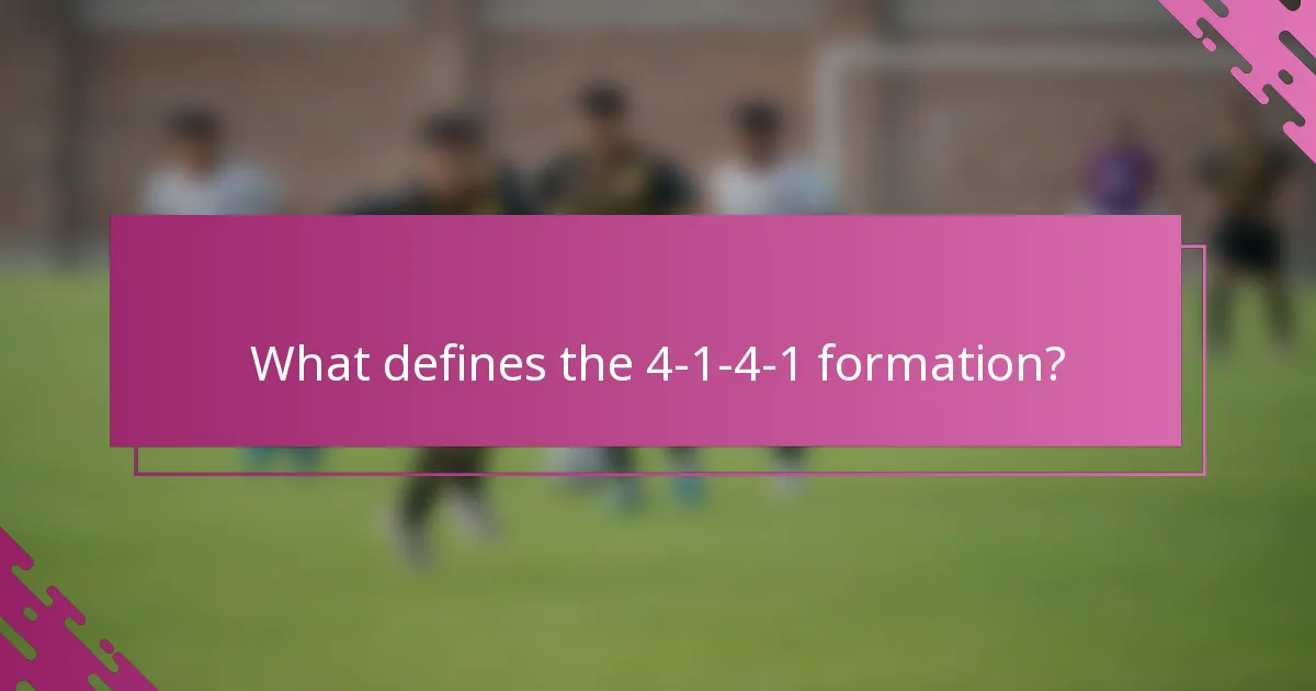 What defines the 4-1-4-1 formation?
