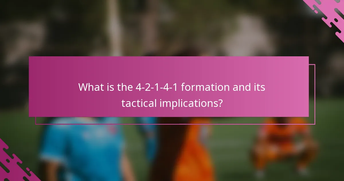 What is the 4-2-1-4-1 formation and its tactical implications?