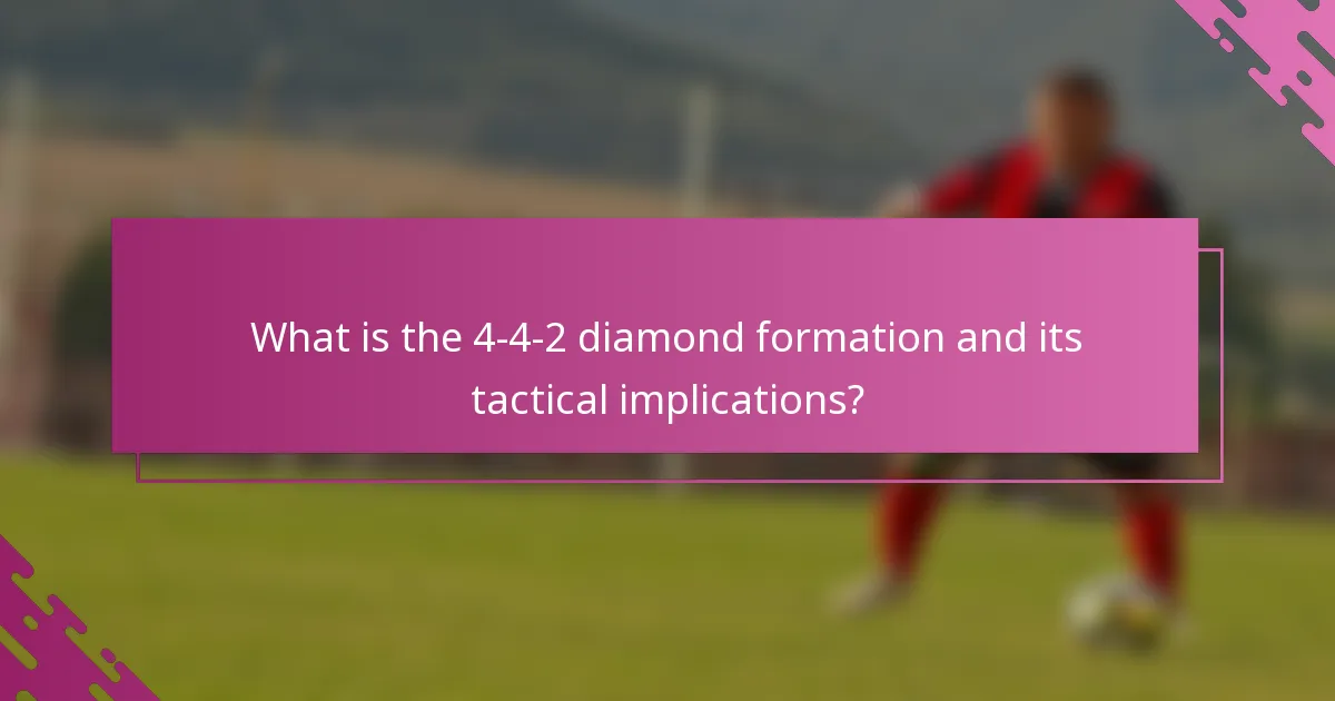 What is the 4-4-2 diamond formation and its tactical implications?